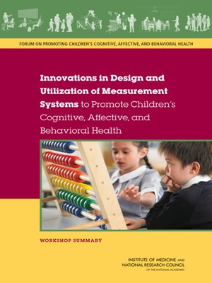 cover image of Innovations in Design and Utilization of Measurement Systems to Promote Children's Cognitive, Affective, and Behavioral Health